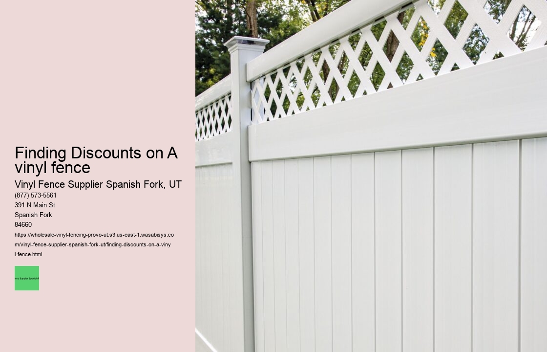 Finding Discounts on A vinyl fence